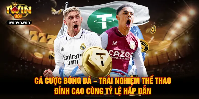 Cá Cược Bóng Đá – Trải Nghiệm Thể Thao Đỉnh Cao Cùng Tỷ Lệ Hấp Dẫn