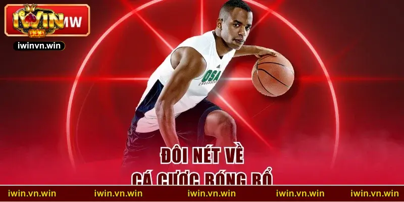 Những ích lợi thành viên khi tham dự cược bóng rổ