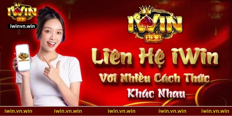 Các phương thức liên hệ chăm sóc khách hàng IWIN