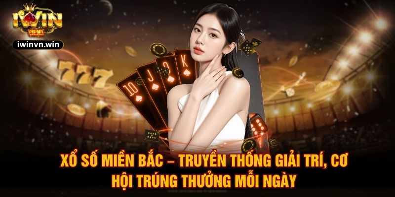 Xổ Số Miền Bắc – Truyền Thống Giải Trí, Cơ Hội Trúng Thưởng Mỗi Ngày
